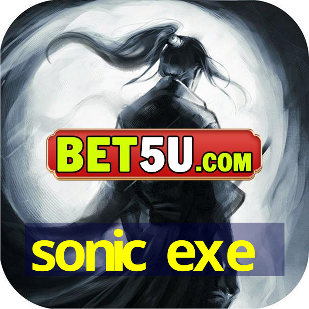 sonic exe